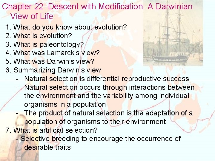 Chapter 22: Descent with Modification: A Darwinian View of Life 1. What do you