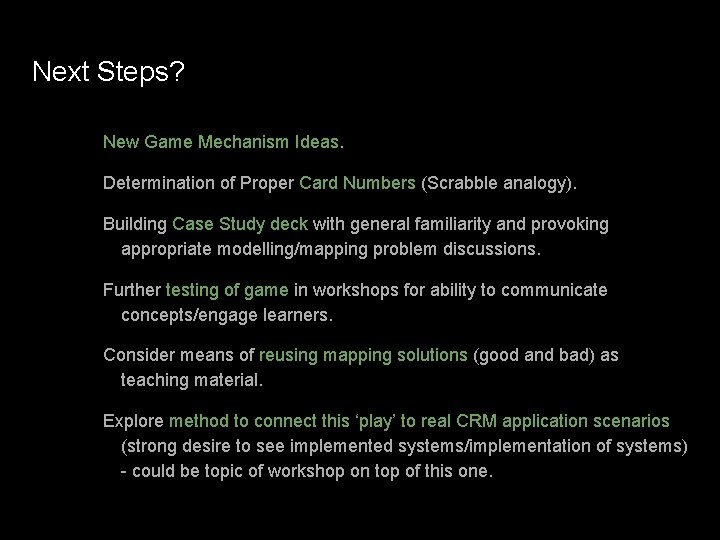 Next Steps? New Game Mechanism Ideas. Determination of Proper Card Numbers (Scrabble analogy). Building Next Steps? New Game Mechanism Ideas. Determination of Proper Card Numbers (Scrabble analogy). Building
