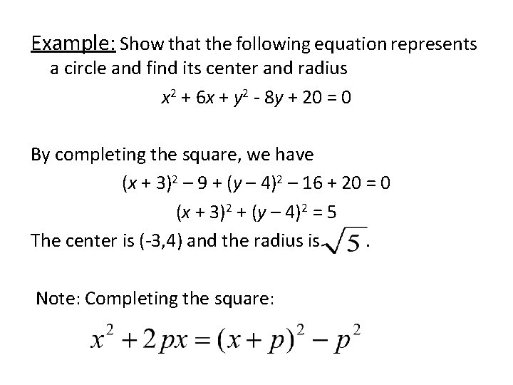 Example: Show that the following equation represents a circle and find its center and