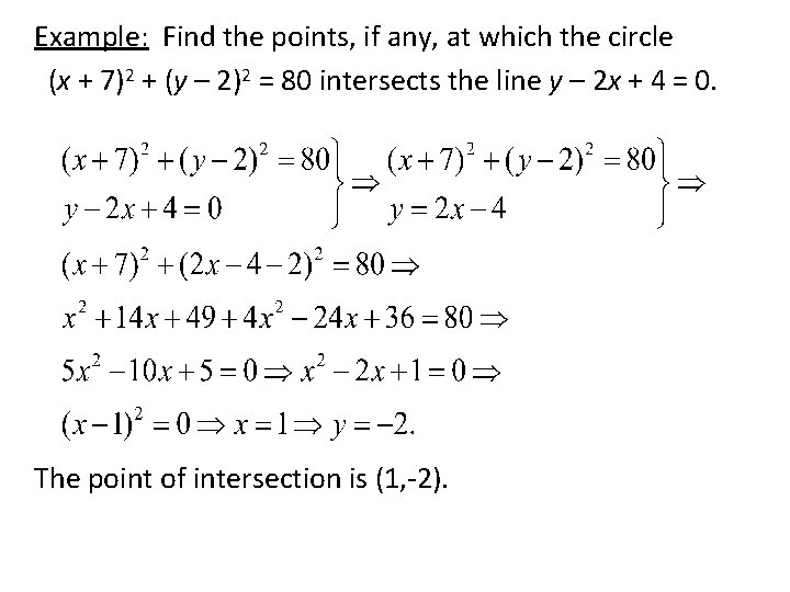 Example: Find the points, if any, at which the circle (x + 7)2 +