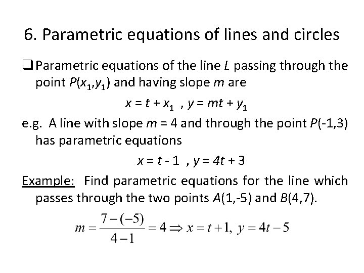 6. Parametric equations of lines and circles q Parametric equations of the line L