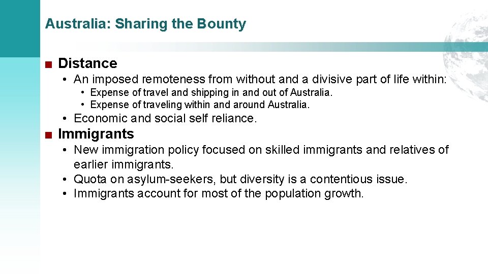 Australia: Sharing the Bounty ■ Distance • An imposed remoteness from without and a