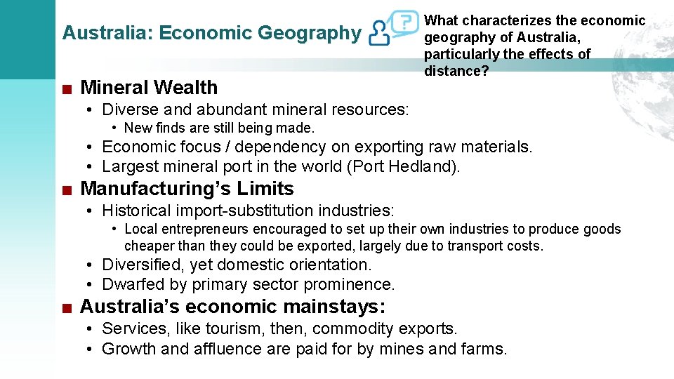 Australia: Economic Geography ■ Mineral Wealth What characterizes the economic geography of Australia, particularly