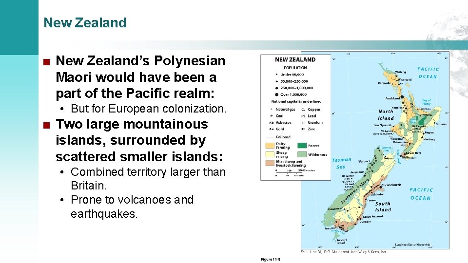 New Zealand ■ New Zealand’s Polynesian Maori would have been a part of the