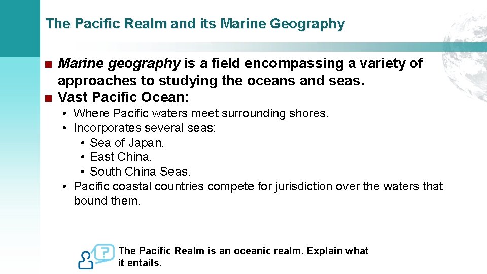 The Pacific Realm and its Marine Geography ■ Marine geography is a field encompassing