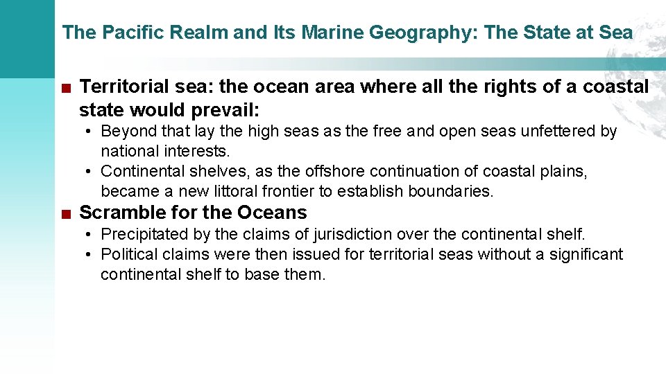 The Pacific Realm and Its Marine Geography: The State at Sea ■ Territorial sea: