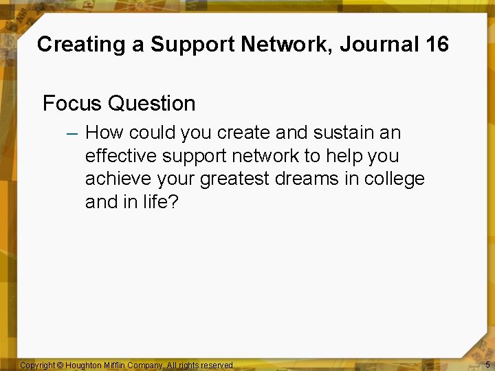 Creating a Support Network, Journal 16 Focus Question – How could you create and