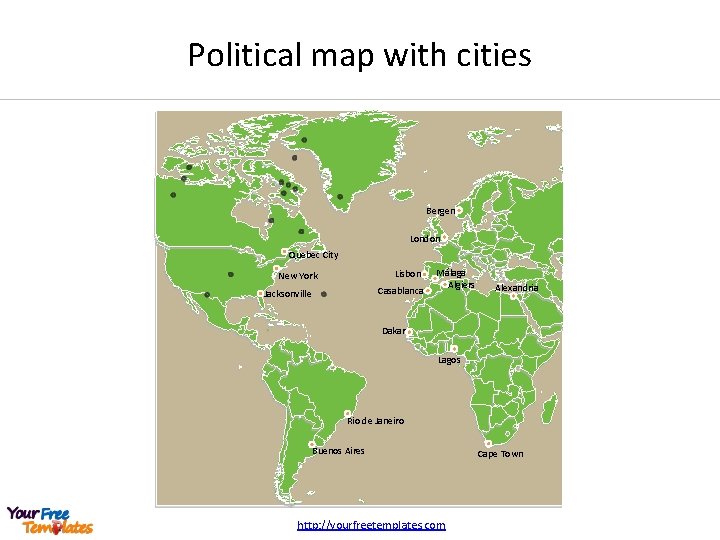 Political map with cities Bergen London Quebec City Lisbon New York Casablanca Jacksonville Málaga