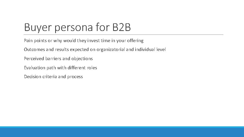 Buyer persona for B 2 B Pain points or why would they invest time