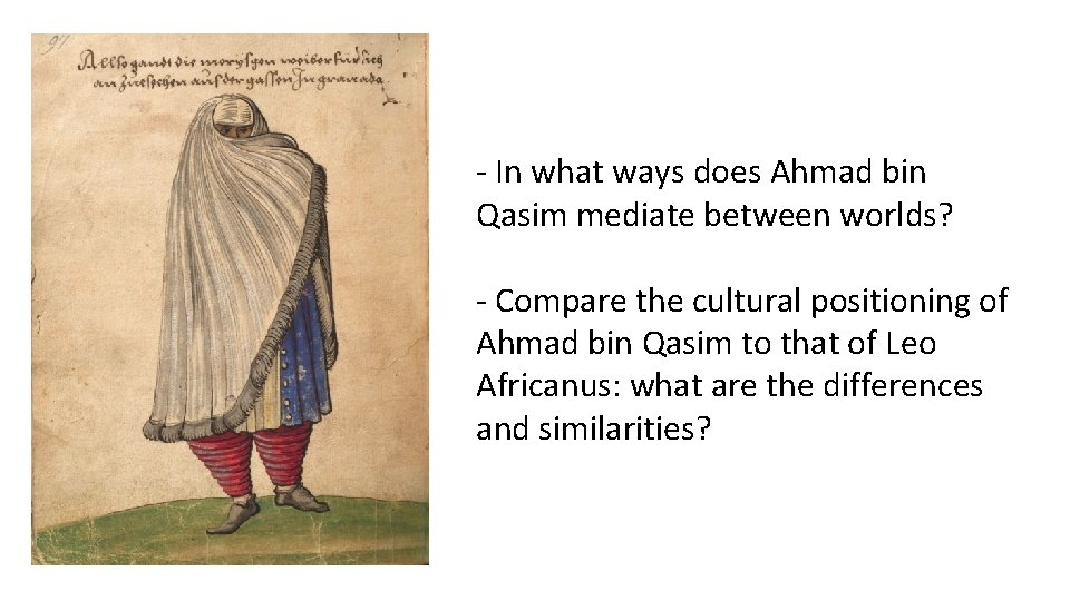 - In what ways does Ahmad bin Qasim mediate between worlds? - Compare the