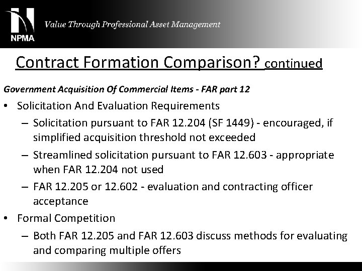 Contract Formation Comparison? continued Government Acquisition Of Commercial Items - FAR part 12 •