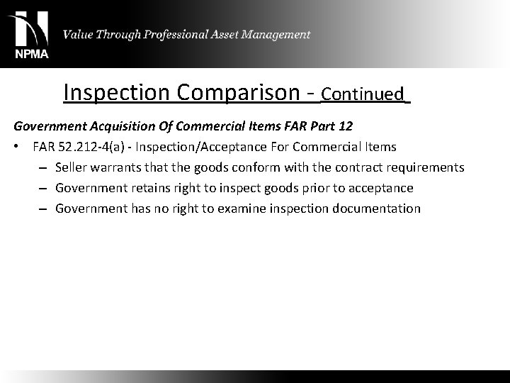 Inspection Comparison - Continued Government Acquisition Of Commercial Items FAR Part 12 • FAR