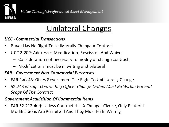 Unilateral Changes UCC - Commercial Transactions • Buyer Has No Right To Unilaterally Change