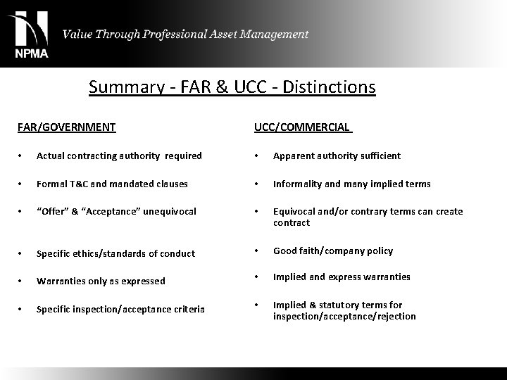 Summary - FAR & UCC - Distinctions FAR/GOVERNMENT UCC/COMMERCIAL • Actual contracting authority required