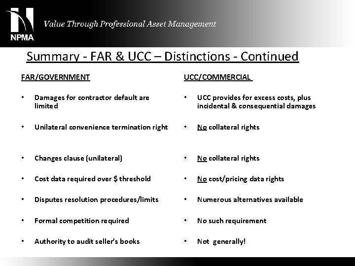 Summary - FAR & UCC – Distinctions - Continued FAR/GOVERNMENT UCC/COMMERCIAL • Damages for