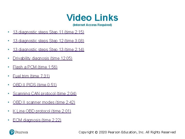Video Links (Internet Access Required) • 13 diagnostic steps Step 11 (time 2: 15)