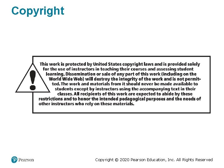 Copyright © 2020 Pearson Education, Inc. All Rights Reserved 