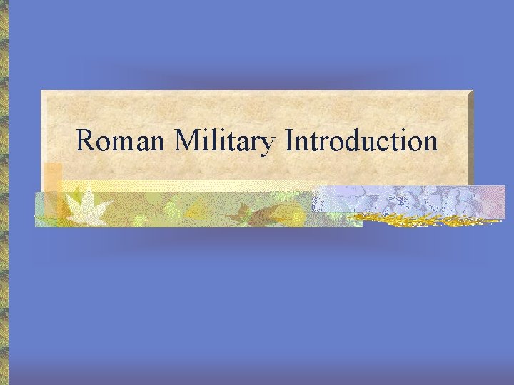 Roman Military Introduction 