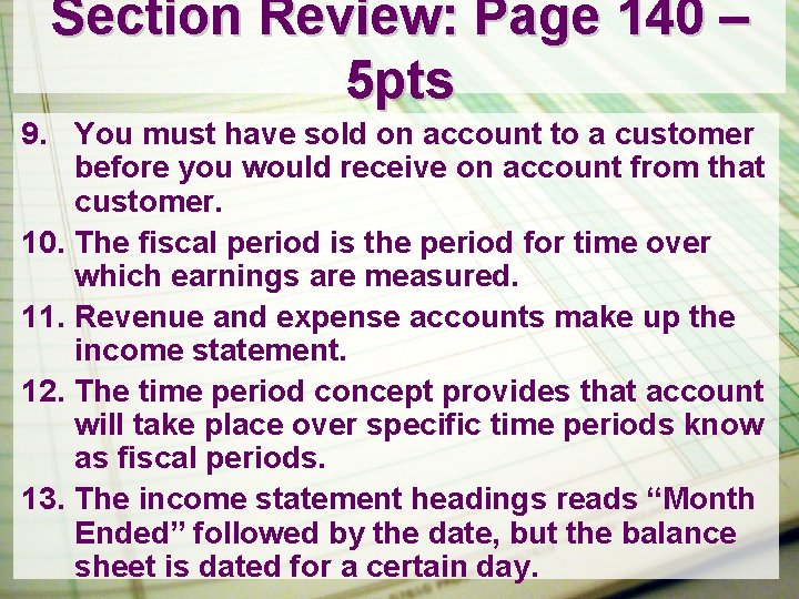 Section Review: Page 140 – 5 pts 9. You must have sold on account