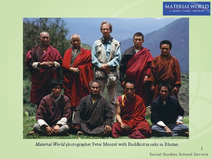 Material World photographer Peter Menzel with Buddhist monks in Bhutan 1 