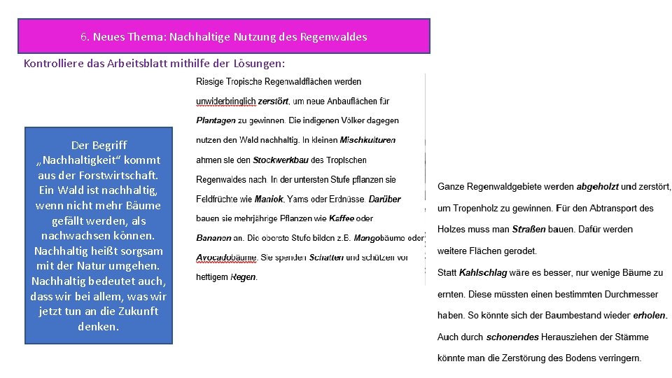 6. Neues Thema: Nachhaltige Nutzung des Regenwaldes Kontrolliere das Arbeitsblatt mithilfe der Lösungen: Der