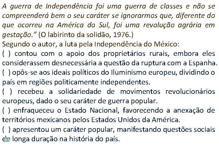 A guerra de Independência foi uma guerra de classes e não se compreenderá bem