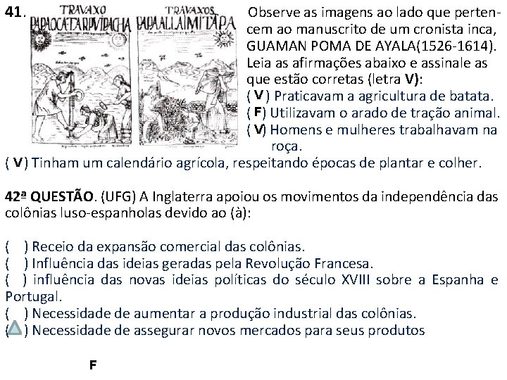 41. Observe as imagens ao lado que pertencem ao manuscrito de um cronista inca,