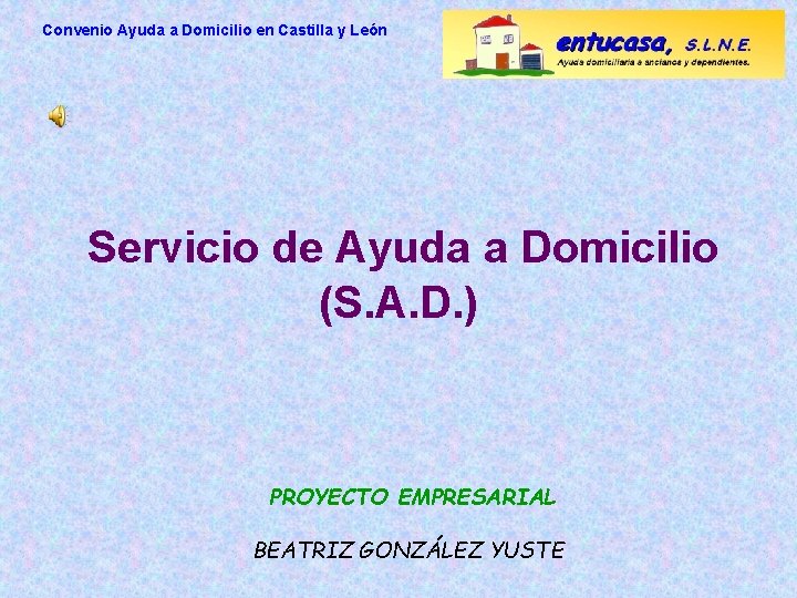 Convenio Ayuda a Domicilio en Castilla y León Servicio de Ayuda a Domicilio (S.