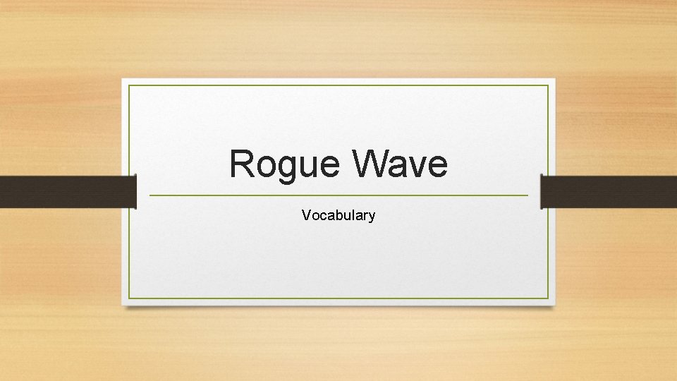 Rogue Wave Vocabulary 