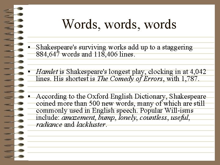 Words, words • Shakespeare's surviving works add up to a staggering 884, 647 words