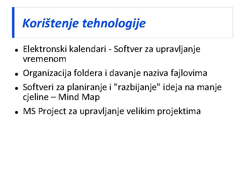 Korištenje tehnologije Elektronski kalendari - Softver za upravljanje vremenom Organizacija foldera i davanje naziva