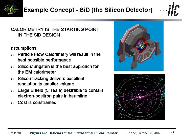 Example Concept - Si. D (the Silicon Detector) CALORIMETRY IS THE STARTING POINT IN