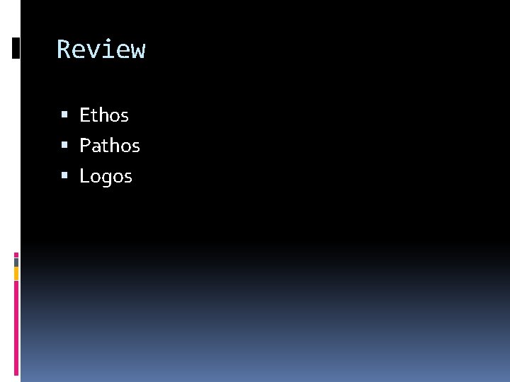 Review Ethos Pathos Logos 