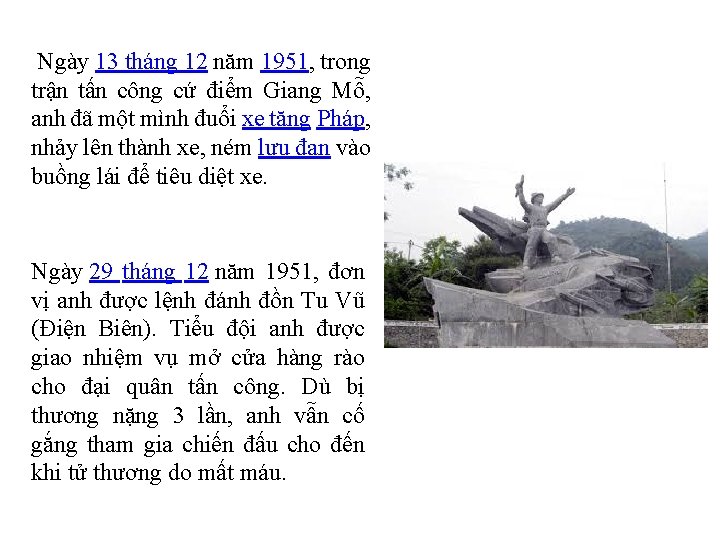 Ngày 13 tháng 12 năm 1951, trong trận tấn công cứ điểm Giang Mỗ,