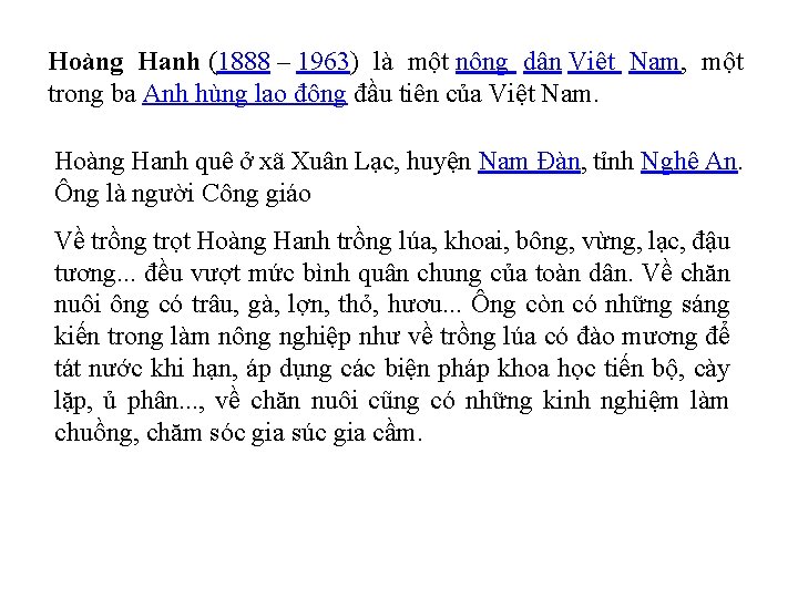 Hoàng Hanh (1888 – 1963) là một nông dân Việt Nam, một trong ba