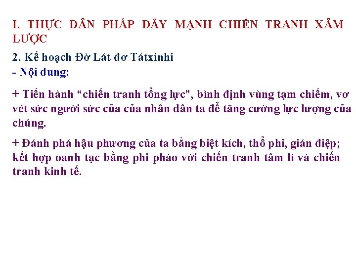 I. THỰC D N PHÁP ĐẨY MẠNH CHIẾN TRANH X M LƯỢC 2. Kế