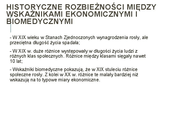 HISTORYCZNE ROZBIEŻNOŚCI MIĘDZY WSKAŹNIKAMI EKONOMICZNYMI I BIOMEDYCZNYMI - W XIX wieku w Stanach Zjednoczonych