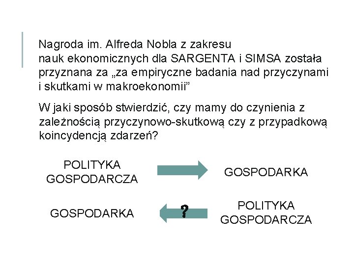 Nagroda im. Alfreda Nobla z zakresu nauk ekonomicznych dla SARGENTA i SIMSA została przyznana