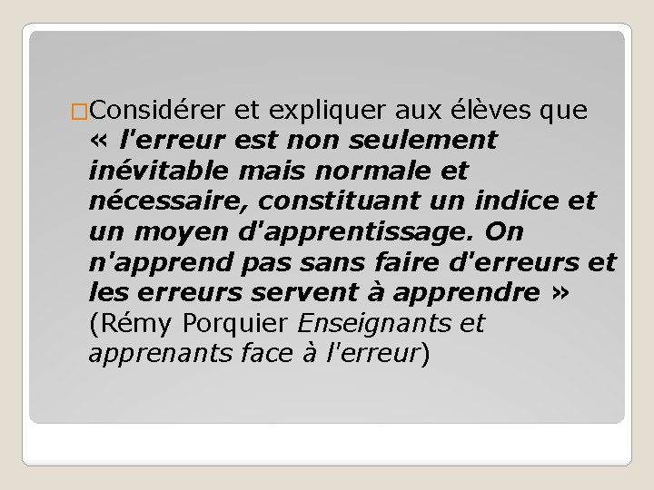 �Considérer et expliquer aux élèves que « l'erreur est non seulement inévitable mais normale �Considérer et expliquer aux élèves que « l'erreur est non seulement inévitable mais normale