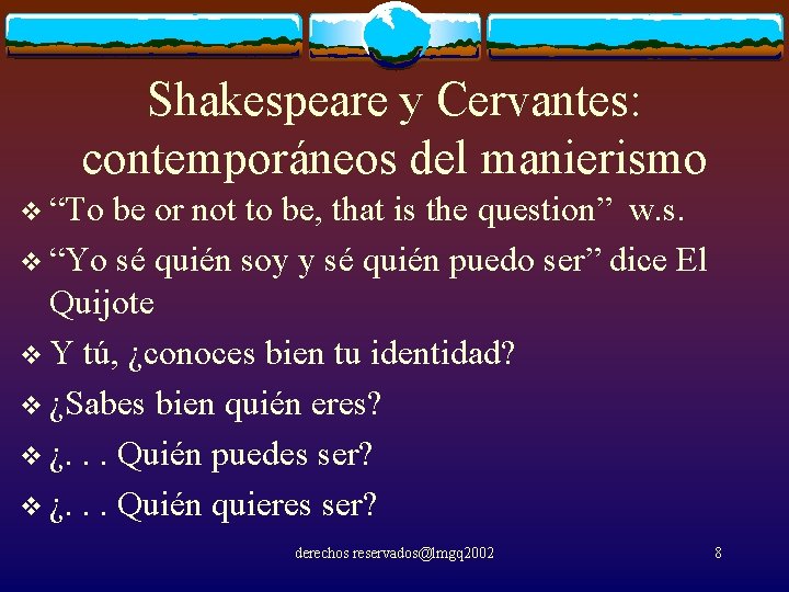 Shakespeare y Cervantes: contemporáneos del manierismo v “To be or not to be, that