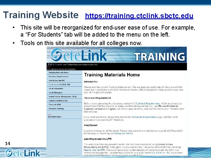 Training Website https: //training. ctclink. sbctc. edu • This site will be reorganized for