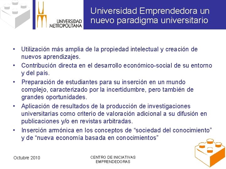 Universidad Emprendedora un nuevo paradigma universitario • Utilización más amplia de la propiedad intelectual