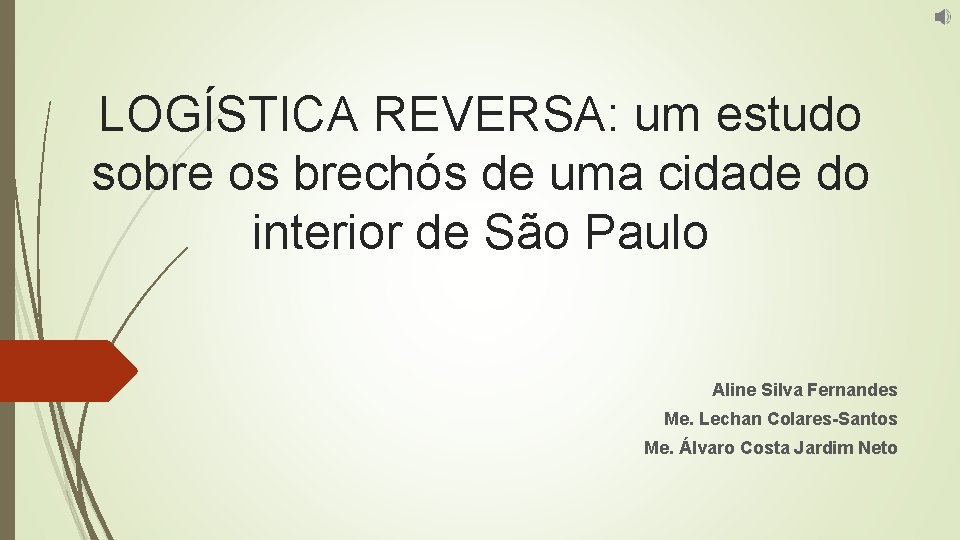 LOGÍSTICA REVERSA: um estudo sobre os brechós de uma cidade do interior de São