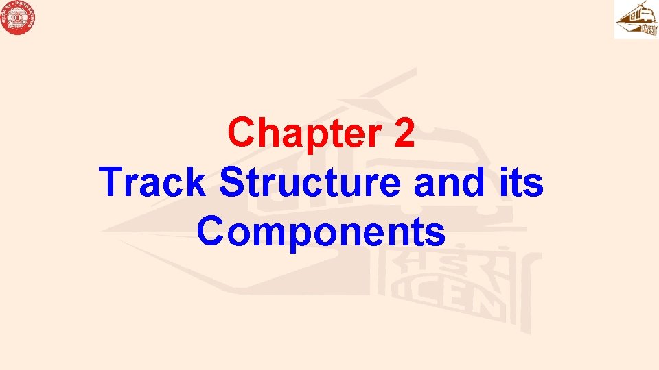 Chapter 2 Track Structure and its Components 