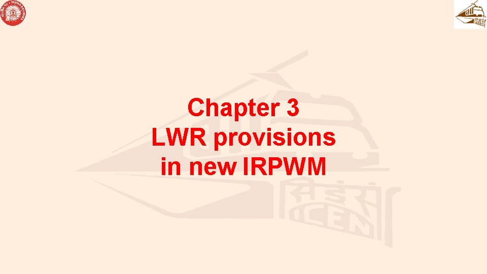 Chapter 3 LWR provisions in new IRPWM 