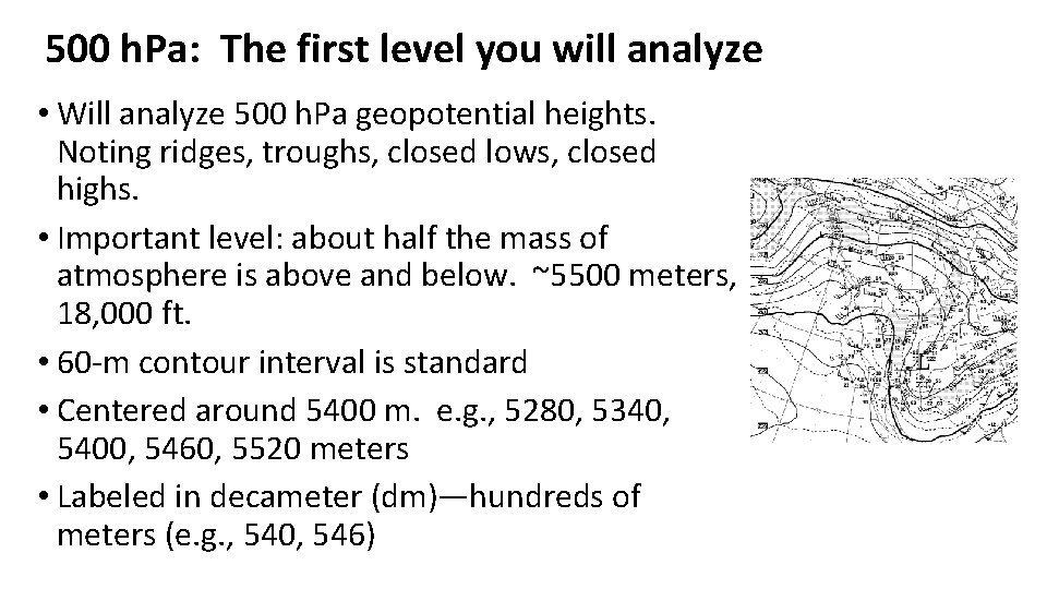 500 h. Pa: The first level you will analyze • Will analyze 500 h.