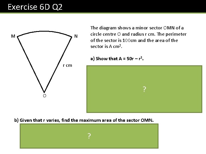 Exercise 6 D Q 2 M N The diagram shows a minor sector OMN Exercise 6 D Q 2 M N The diagram shows a minor sector OMN