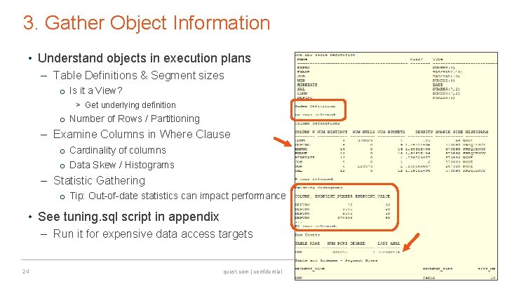 3. Gather Object Information • Understand objects in execution plans – Table Definitions &