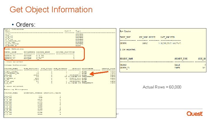 Get Object Information • Orders: Actual Rows = 60, 000 49 quest. com |