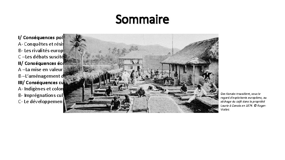 Sommaire I/ Conséquences politiques : un renouveau de la puissance française A- Conquêtes et